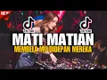 Download Lagu DJ MATI MATIAN MAHALINI BREAKBEAT VIRAL 2025
