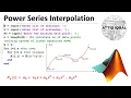 Power Series Interpolation with MATLAB code