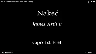 Download NAKED   JAMES ARTHUR (eASY cHORDS AND lYRICS) 1st fret MP3