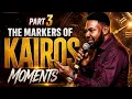 PART 3 THE MARKERS OF KAIROS MOMENTS