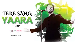 Download Tere Sang Yaara Remix | Rustom | Atif Aslam | Sufi Strums MP3