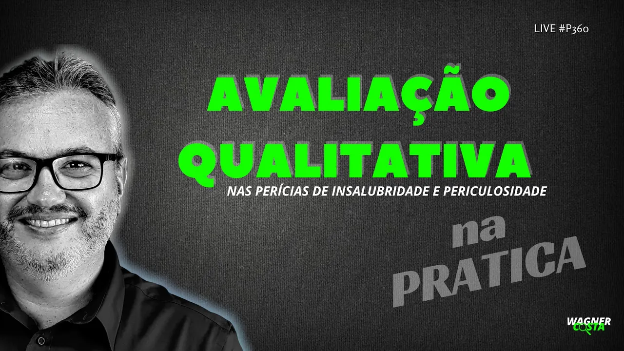 Como fazer uma avaliação qualitativa em perícias de Insalubridade e Periculosidade