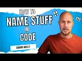Why Naming Things is the Hardest Part of Programming