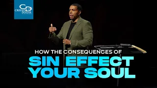 How the Consequences of Sin Effect Your Soul - Sunday Service