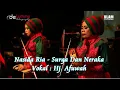 Download Lagu NASIDA RIA SURGA DAN NERAKA - Vokal Hj. Afuwah