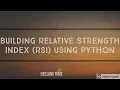 Building Relative Strength Index RSI Upstox and Python Part 10