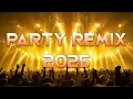 Lagu PARTY REMIX 2025 🔥 Mashups \u0026 Remixes Of Popular Songs 🔥 DJ Remix Song Party Dance DJ Mix 2025