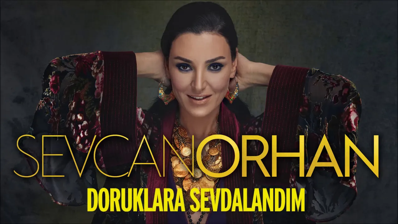 Sevcan Orhan - Doruklara Sevdalandım Sevcan Orhan - Doruklara Sevdalandım