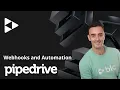 Webhooks and Automation in Pipedrive