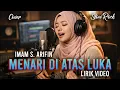 Lagu Menari Di Atas Luka - Imam S. Arifin | Lirik Video Slow Rock Cover | Cover AI