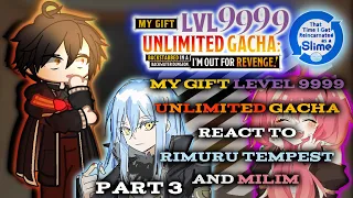my gift level 9999 unlimited gacha react to rimuru tempest part 3 