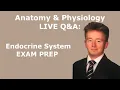 25 Anatomy Physiology LIVE Q A Endocrine System Exam Prep