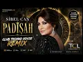 Sibel Can - Padişah (TürkCoverLab Remix) | Club Techno House 2026 🔥