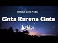 Download Lagu Judika - Cinta Karena Cinta (Lirik) (Ost. Cinta Karena Cinta)