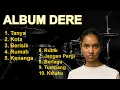 Download Lagu DERE FULL ALBUM - 1 jam