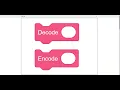 Making Encode and Decode Blocks
