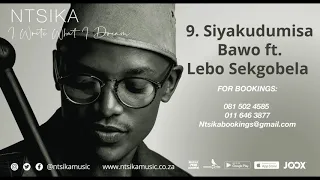 ntsika siyakudumisa bawo ft lebo sekgobela