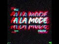 PLL x OW3N - A LA MODE (Remix)
