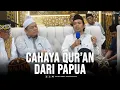 Download Lagu CAHAYA QUR'AN MUNCUL DARI SORONG,PAPUA | Ustadz Abdul Somad