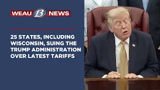25 states including Wisconsin suing the trump administration over latest tariffs