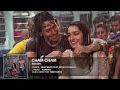 Cham Cham Full song | BAAGHI | Tiger Shroff, Shraddha Kapoor| Meet Bros, Monali Thakur| Sabbir Khan