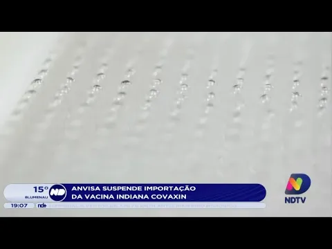 Anvisa suspende importação da vacina indiana Covaxin