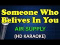 Download Lagu SOMEONE WHO BELIEVES IN YOU - Air Supply (HD Karaoke)