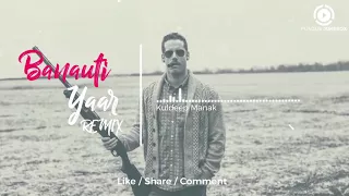 banoti yaar kuldeep manak (remix) Punjabi songs