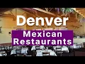 Top 10 Best Mexican Restaurants to Visit in Denver Colorado USA - English