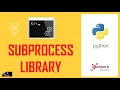 Python Subprocess Library