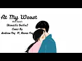 At My Worst | Pink Sweats-Cover by Andrew Foy ft. Renee Foy (Lirik)