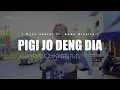 Download Lagu PIGI JO DENG DIA - RYAN JUNIOR ft. ANDO DIZELLO [Official Lyrics Video] (EMTEGE STYLE)