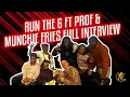 Prof Munchie Fries FULL interview Run the 6 Tuesdays