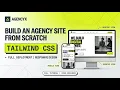 Build a Complete Agency Website using HTML Tailwind CSS JavaScript