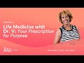 BTW - Bellabeat Talks Wellness Episode 13-Life Medicine with Dr V Your Prescription for Purpose