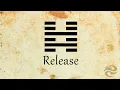 Hexagram 40 Release Refocus your life with this mental exercise