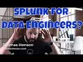 Splunk for Data Engineers