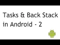 32 - Tasks and Backstacks