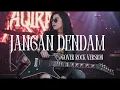 Lagu JANGAN DENDAM | Yunita ababil [ROCK COVER]