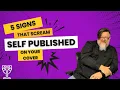 5 Things to Avoid in Self Publishing Your Cover Design is WRONG