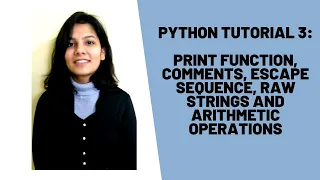 Python Tutorial 3 Print function Comments Escape Sequence Raw Strings and Arithmetic Operations