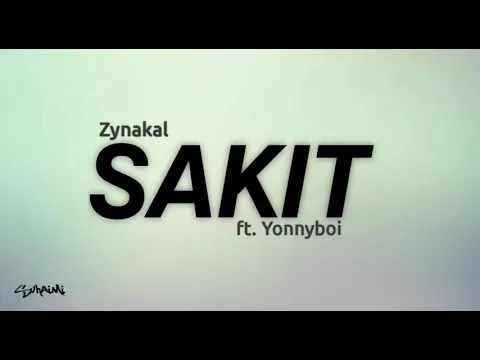 Download MP3 Sakit - Zynakal ft. Yonnyboi (lirik)