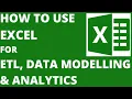 How to use Microsoft Excel for ETL Data Modelling and Analytics - Full Tutorial under 30 minutes