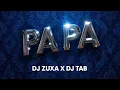 Lagu Dj Zuxa x Dj Tab - PaPaPa (Orginal Mix)