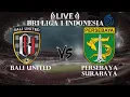 Lagu 🔴Bali United VS Persebaya Surabaya | BRI Liga 1 Indonesia | Live Score