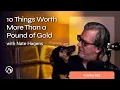 Download Lagu 10 Things Worth More Than a Pound of Gold | Frankly 106