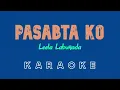 Pasabta Ko (KARAOKE) by Leela Laburada (Kuya Bryan - OBM)