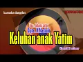 keluhan anak yatim - Juhana Sattar.               Cipt. m.mashabi - karaoke dangdut lawas