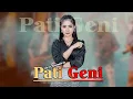 Download Lagu PATI GENI ~ Era Syaqira   |   Banyuwangi Song - Panjak Osing
