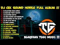Download Lagu DJ HOREG BASS BLAYER BLAYERAN VIRAL 2024 - TUGU MUSIC FULL ALBUM - DIJAMIN  NGUK NGUKK